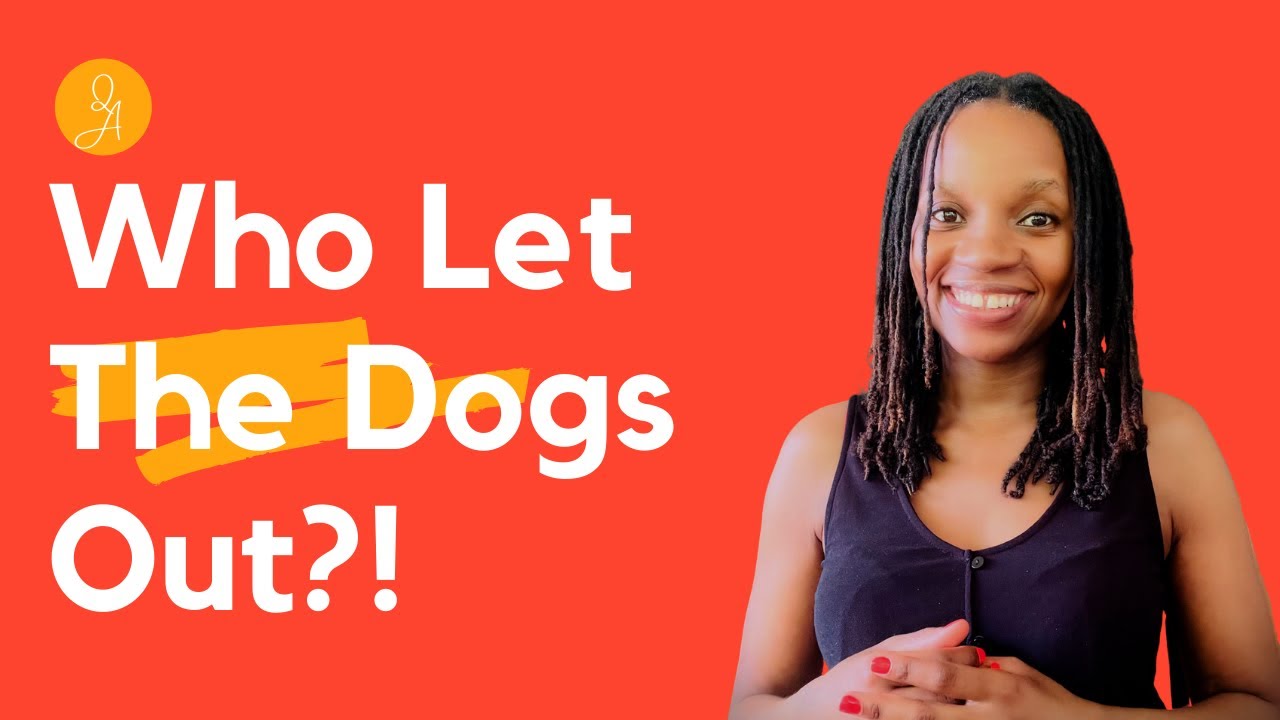 Who Let The Dogs Out?! Hindrances Be GONE!