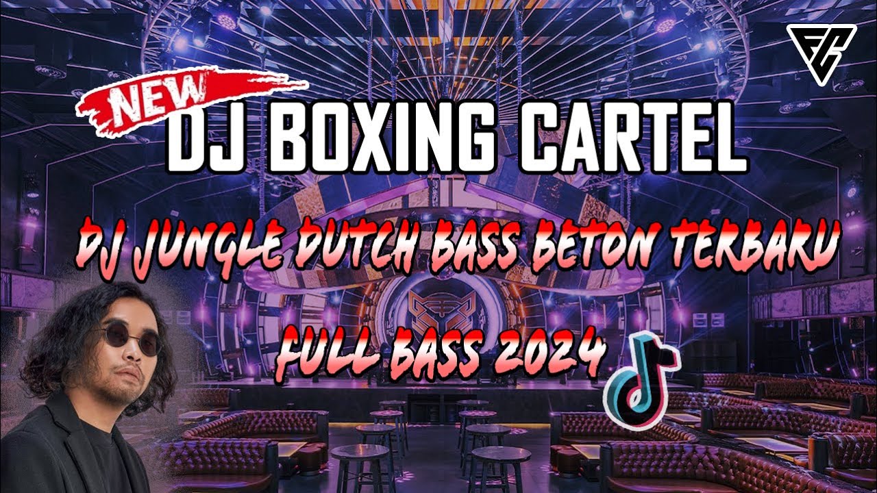 CARTEL BOXING | DJ JUNGLE DUTCH BASS BETON TERBARU 2024 | FITRA CH