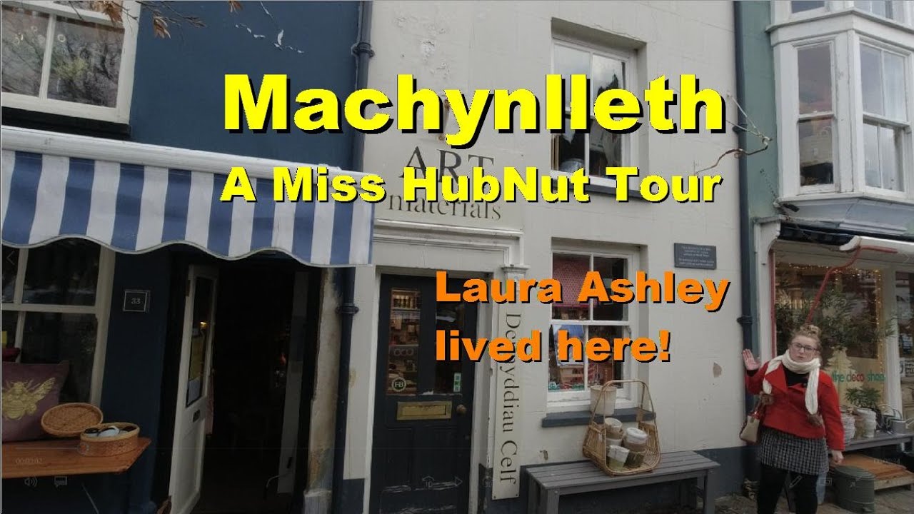Machynlleth: A Miss HubNut Guided Tour
