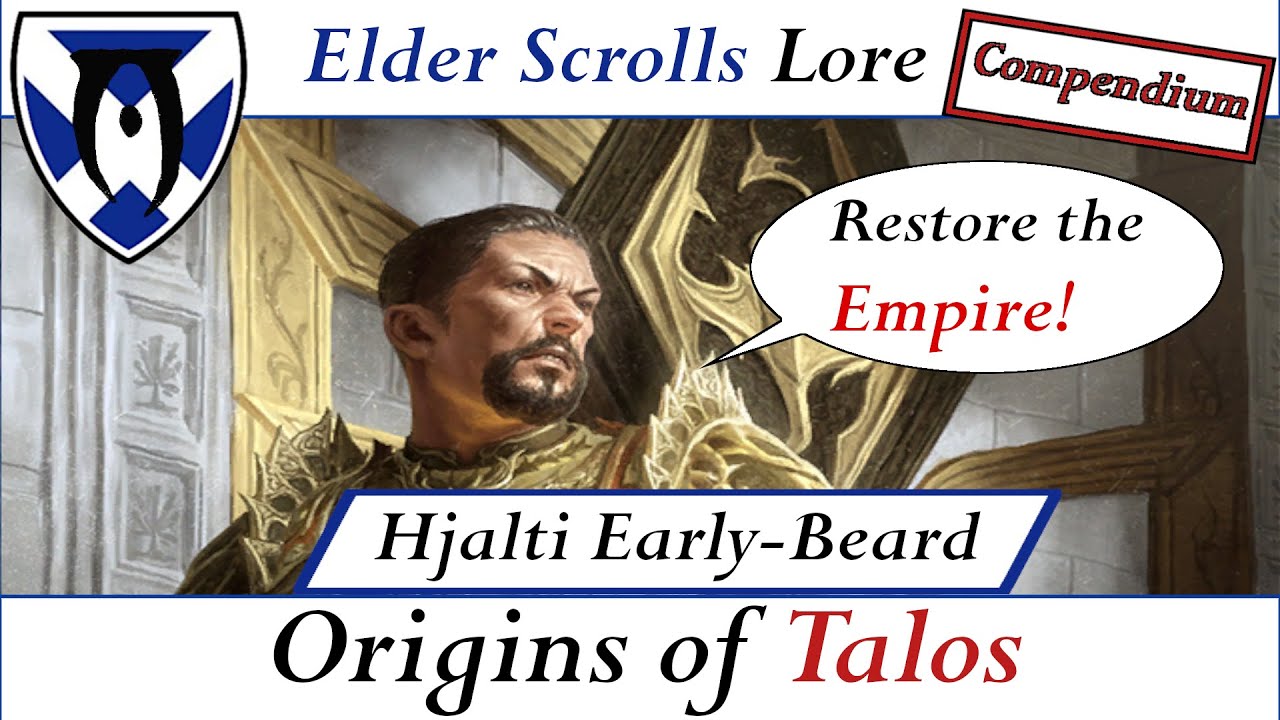 Elder Scrolls Lore: Hjalti Early-Beard (Origins of Talos Part 1)