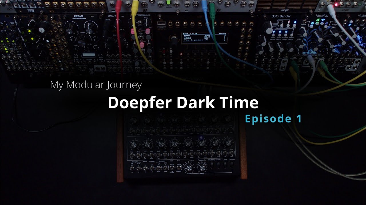 My Modular Journey - Season 4: Episode 1 (Doepfer // Dark Time // Sequencer)