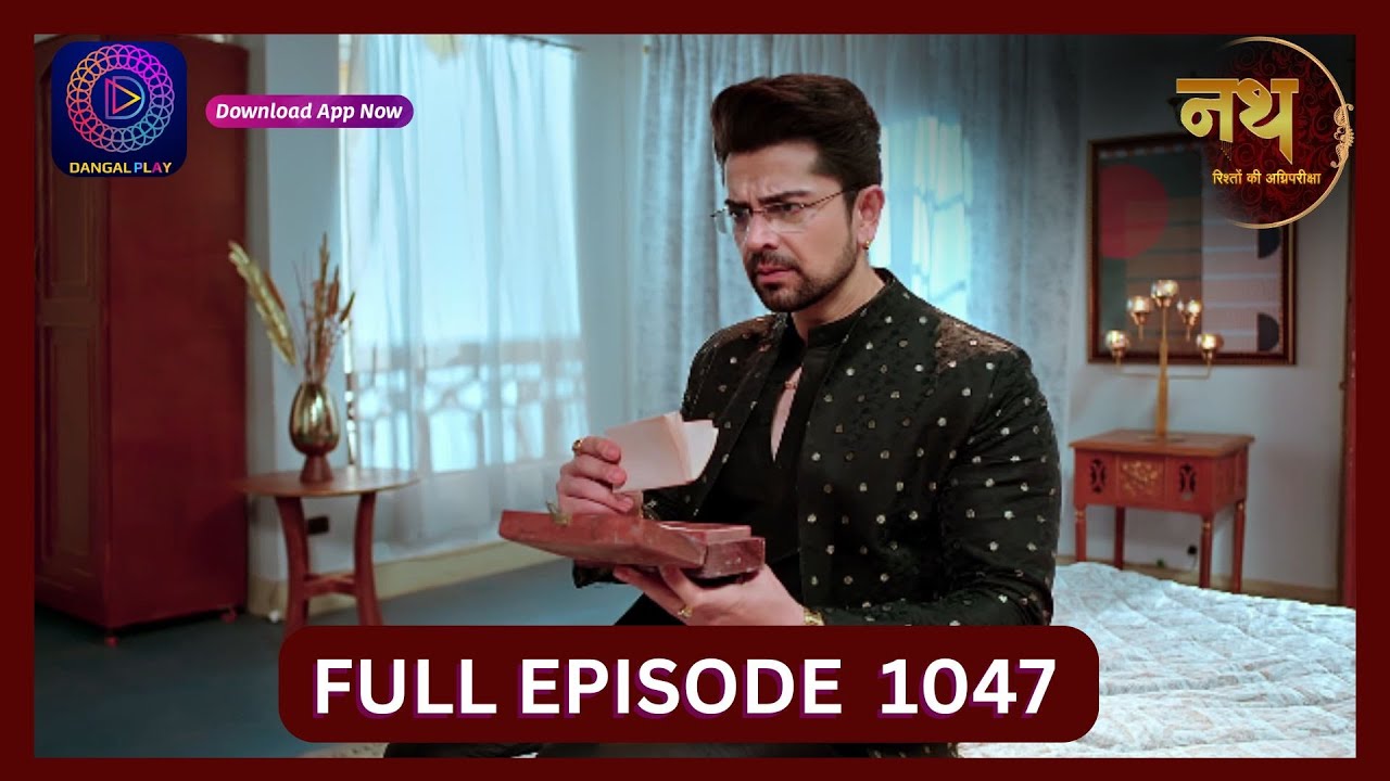 Nath Rishton Ki Agnipariksha | 14 Sept 2024 | Full Episode 1047 | Dangal TV