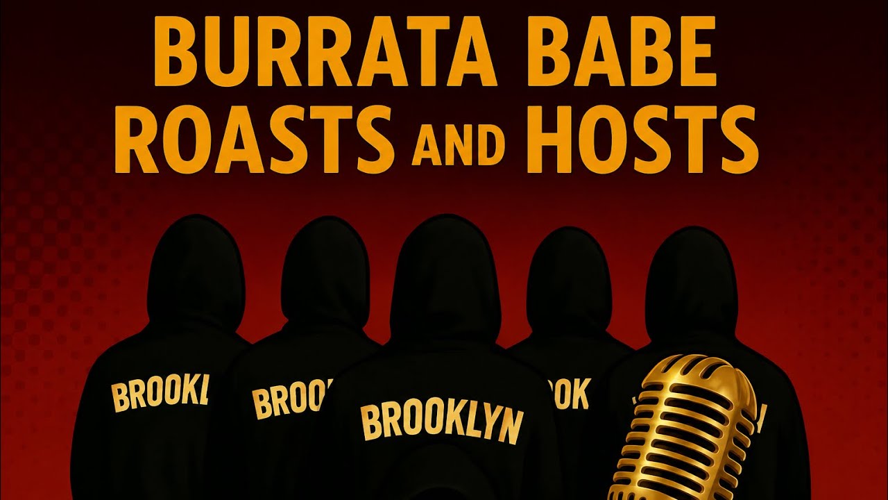 EP.30 Burrata babe roasts and hosts