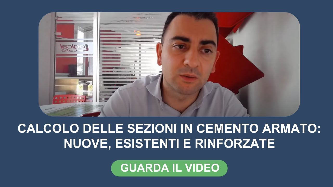 Calcolo delle sezioni in cemento armato: nuove, esistenti e rinforzate