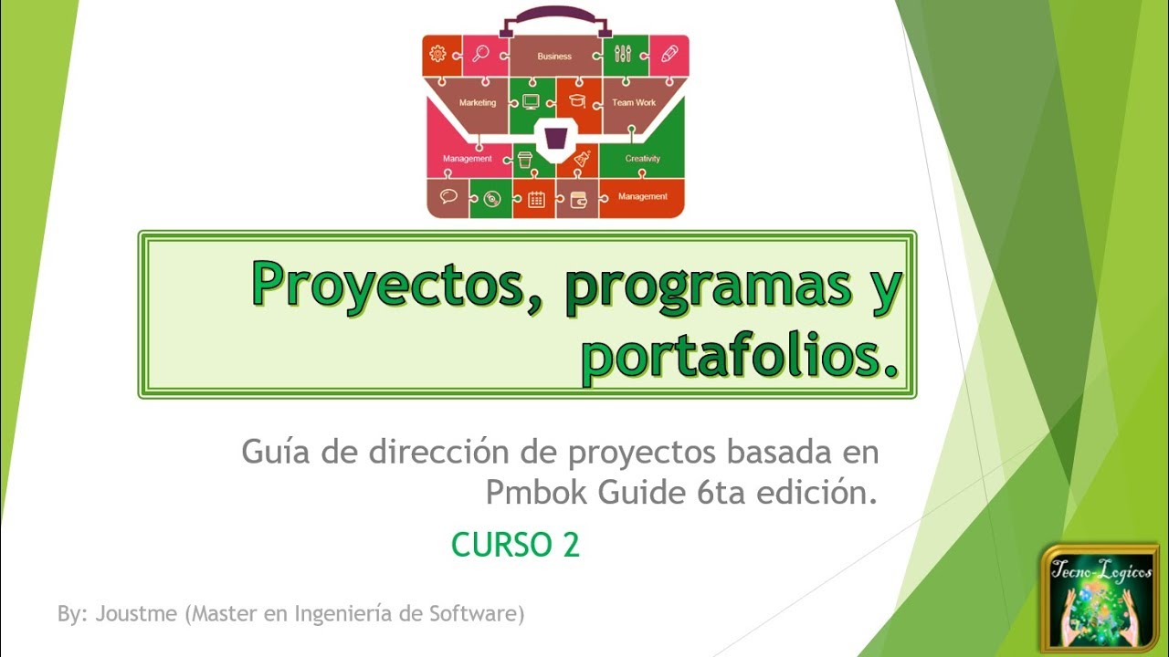 CURSO 2 -  Proyectos, programas y portafolios-Administración Pmbok 6