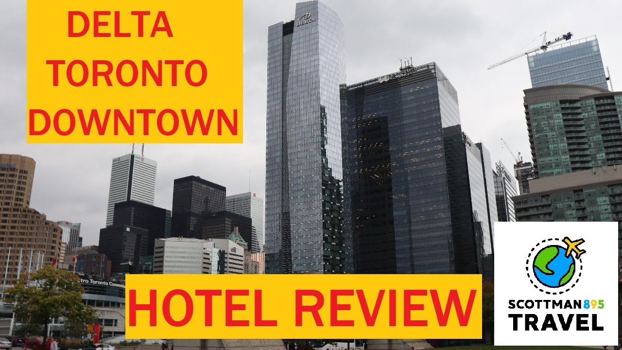 Delta Toronto Downtown by Marriott HOTEL REVIEW