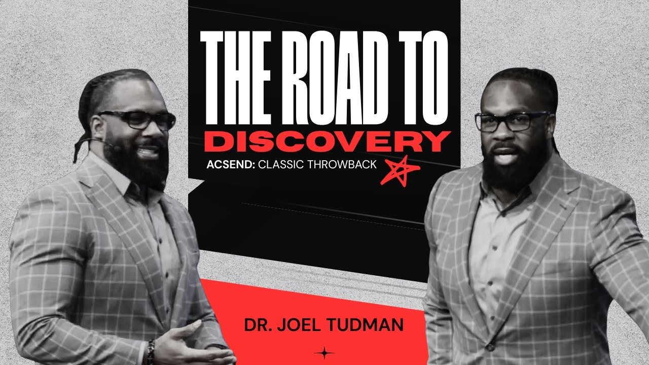 The Road To Discovery || Classic Throwback || Dr. Joel Tudman