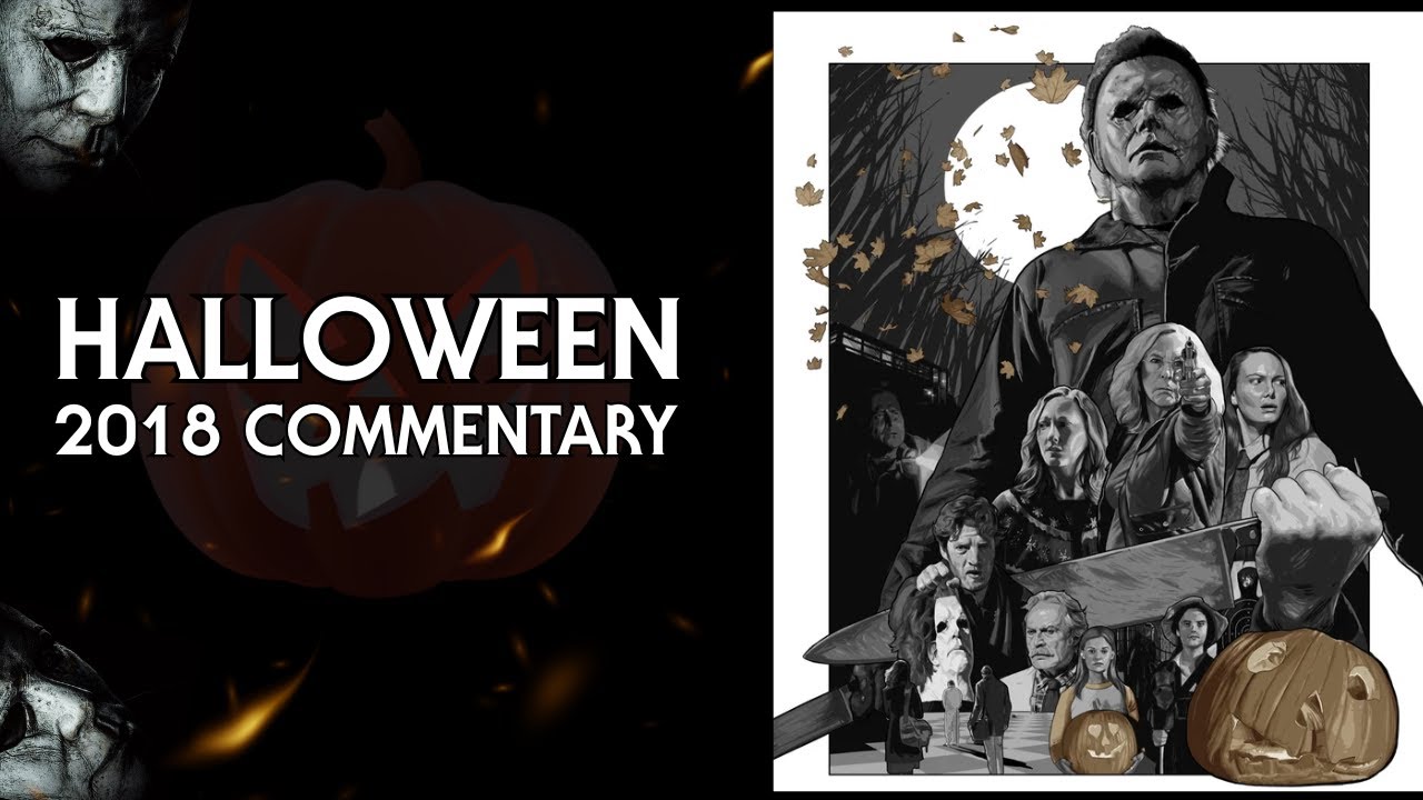 Halloween 2018 Movie Commentary | Franchise Discussion & Behind The Scenes!