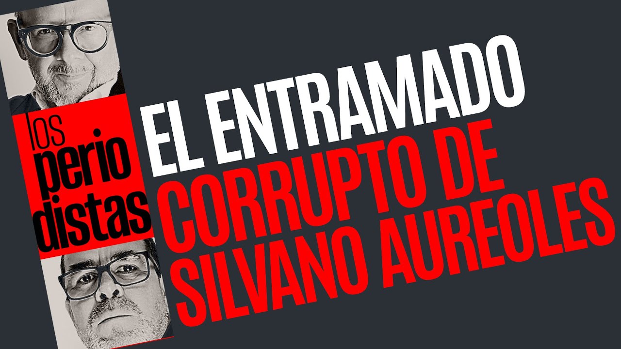 #Análisis ¬ El entramado corrupto de Silvano Aureoles