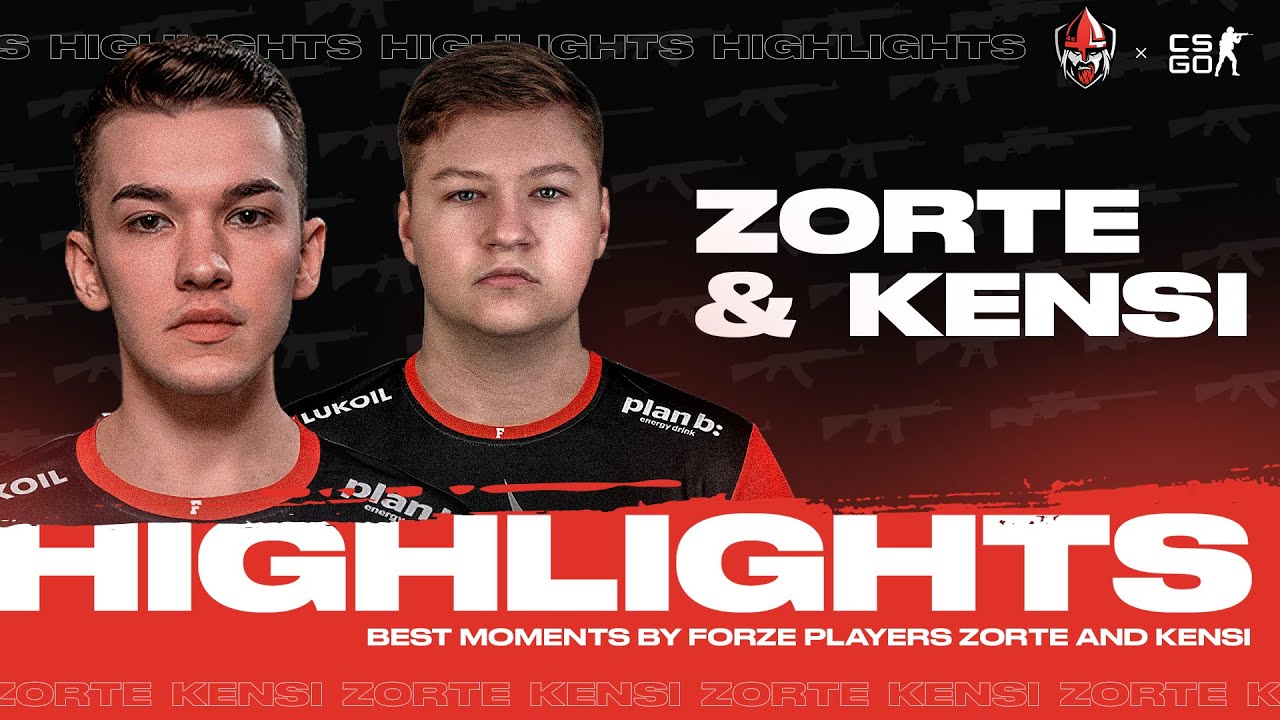 ZORTE & KENSI HIGHLIGHTS | Forze CS:GO