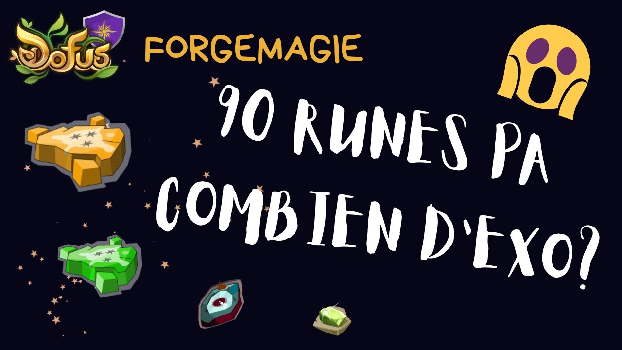 [Dofus] Forgemagie Exotique - Passage de 90 runes PA