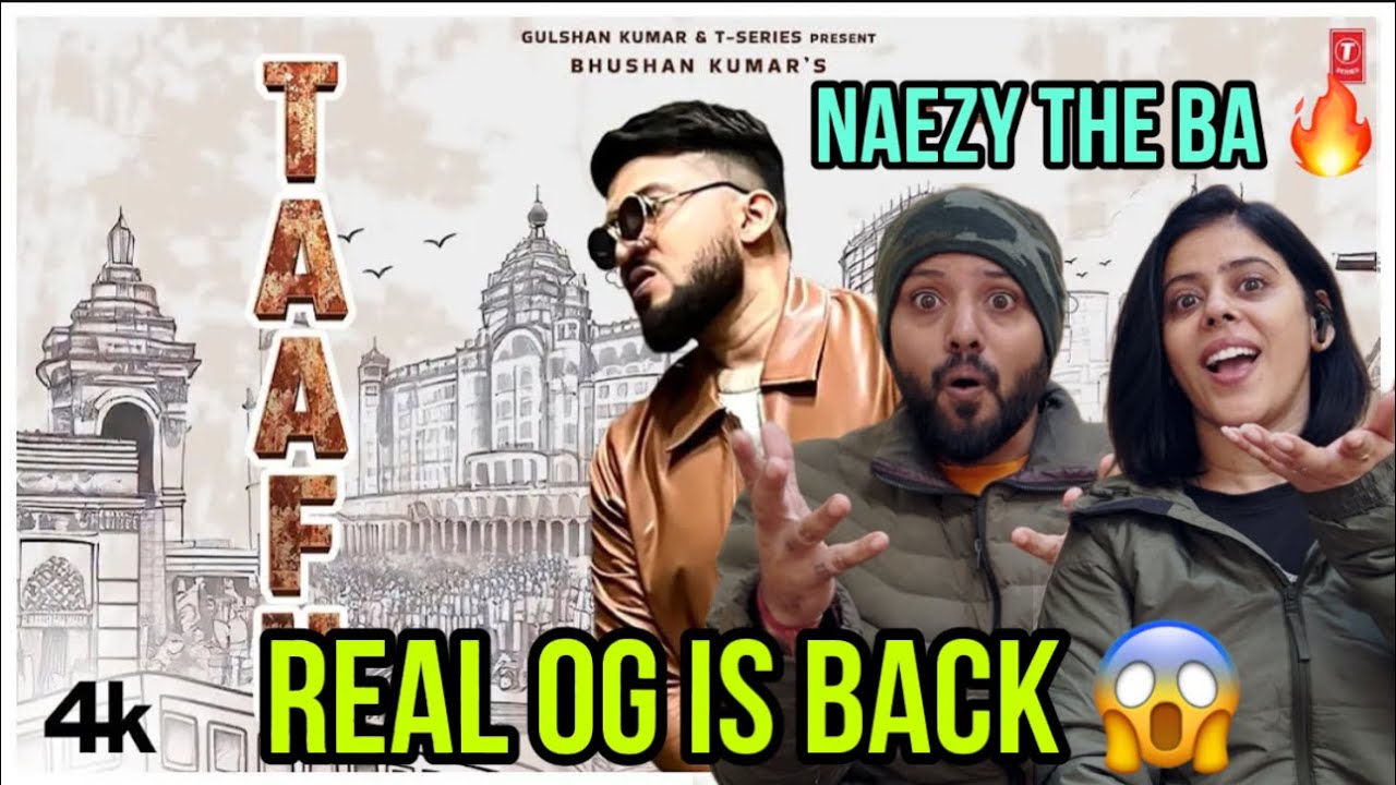 TAAFU (Official Music Video) Reaction: NAEZY | EP - FATEH | BHUSHAN KUMAR