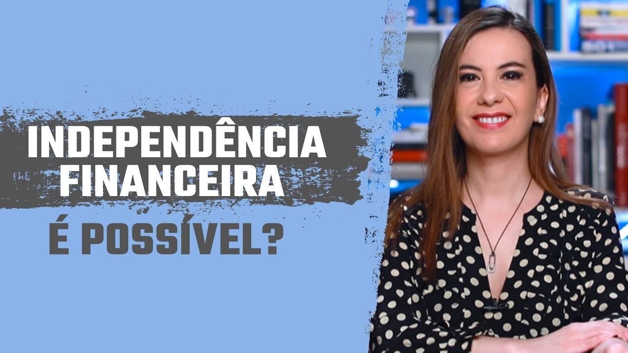 Independência financeira é possível?