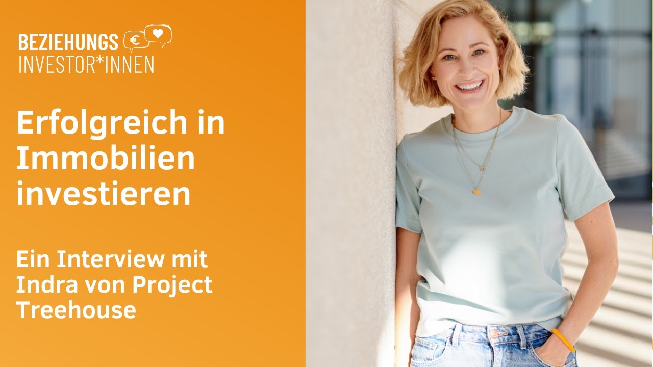 Erfolgreich in Immobilien investieren: Ein Interview mit Indra von Project Treehouse