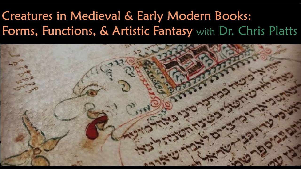 Creatures in Medieval and Early Modern Books: Forms, Functions, and Artistic Fantasy