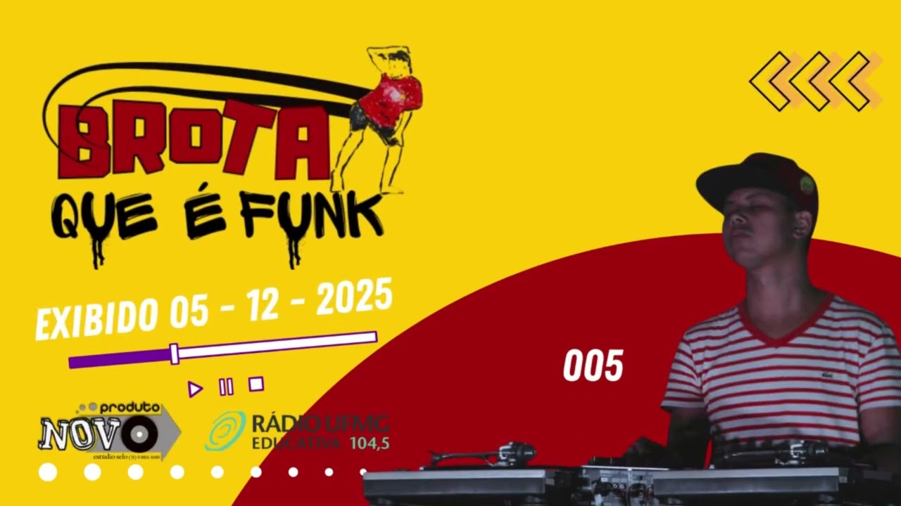 Brota! Que é Funk (005) - Programa exibido na Rádio UFMG Educativa 104,5 FM