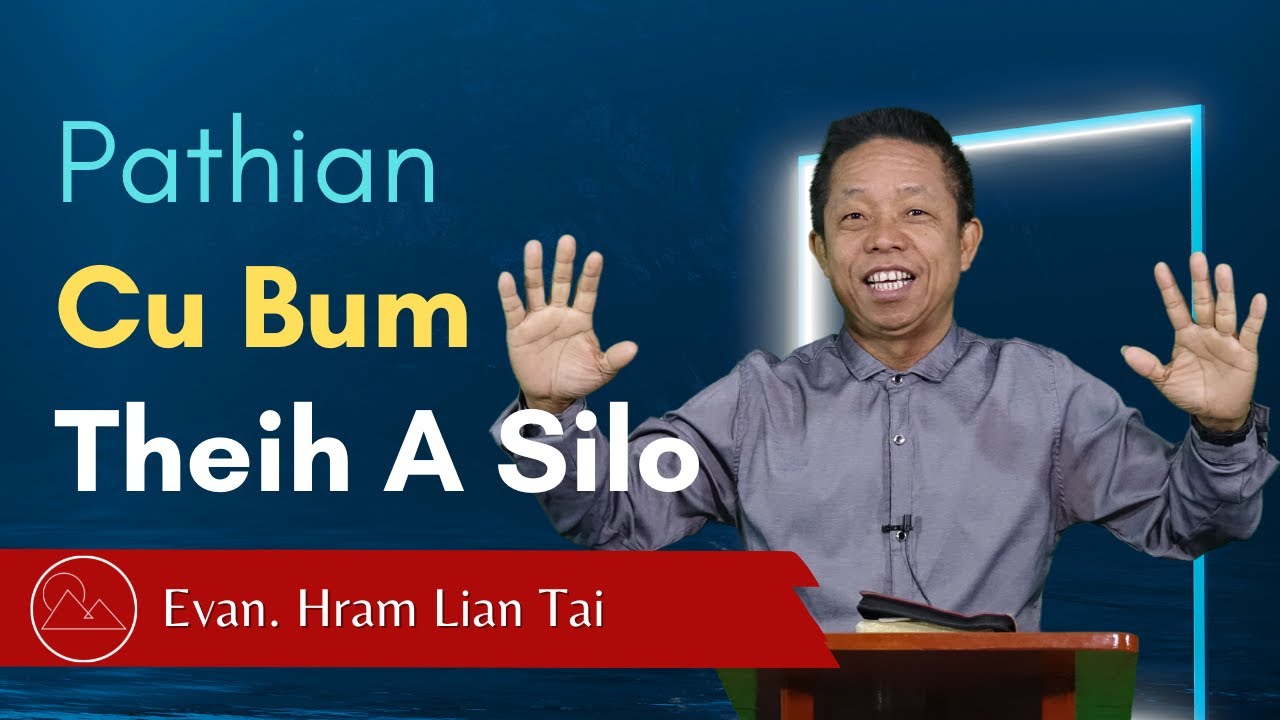 Pathian Cu Bum Theih A Silo - Evan. Hram Lian Tai