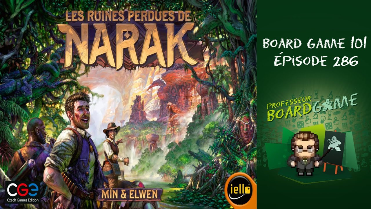 Board Game 101 (EP286) Les Ruines Perdues de Narak - Règles et critique
