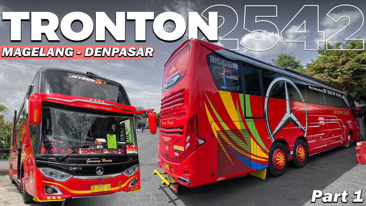 NAIK BUS TRONTON KEREN SE-BALI | Trip Magelang Denpasar By Gunung Harta Mercy 2542 Part 1