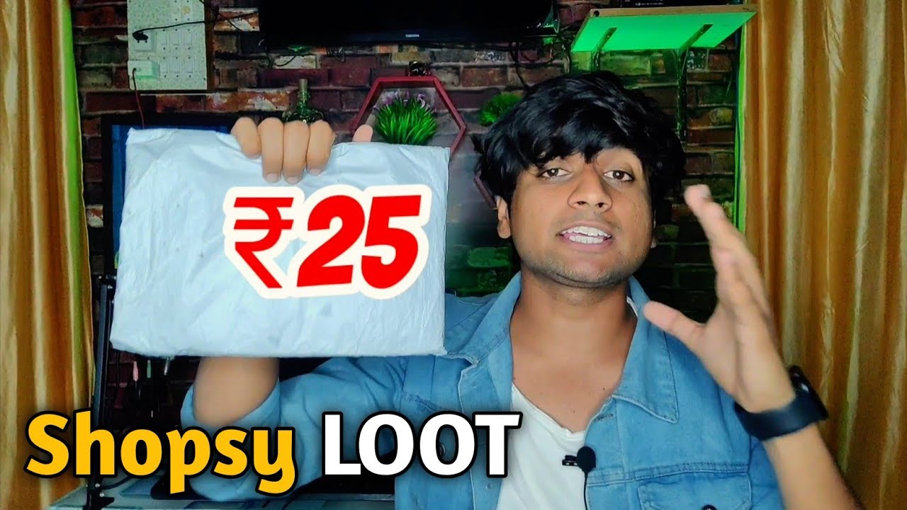 Shopsy 25 Rupees Store Products Unboxing, Flipkart LOOT Offers today, Shopsy new loot