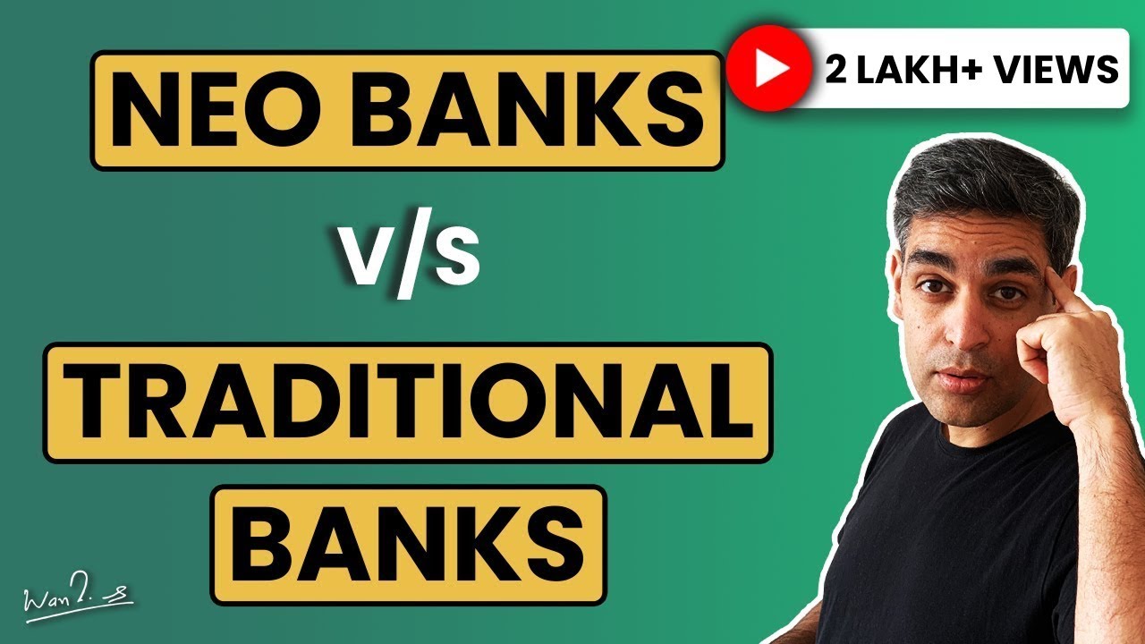 Traditional Banks vs Neo Banks | Digital Banks EXPLAINED IN HINDI | Ankur Warikoo