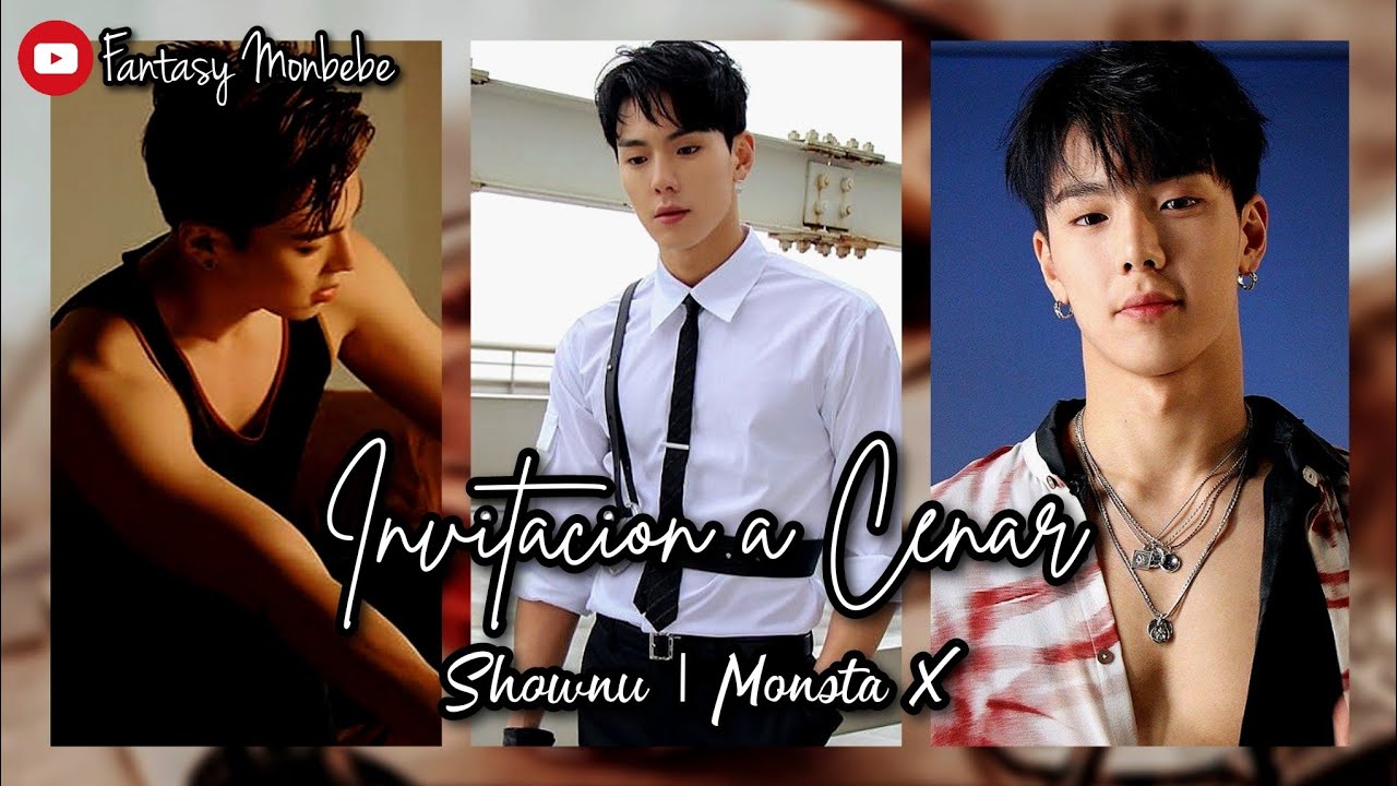 •ONE SHOT• //INVITACIÓN A CENAR// | «SHOWNU - MONSTA X»