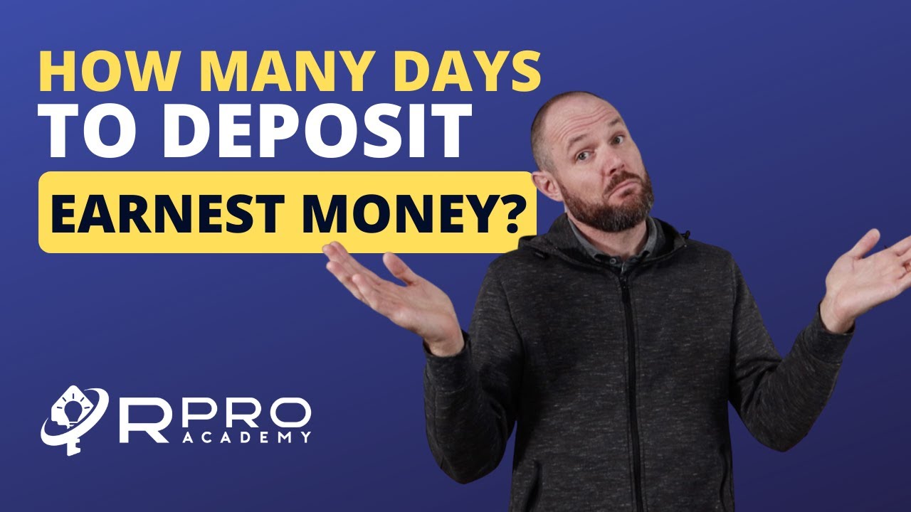 How many days to deposit earnest money?