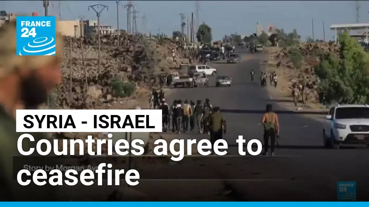 Syria and Israel agree to a ceasefire &bull; FRANCE 24 English