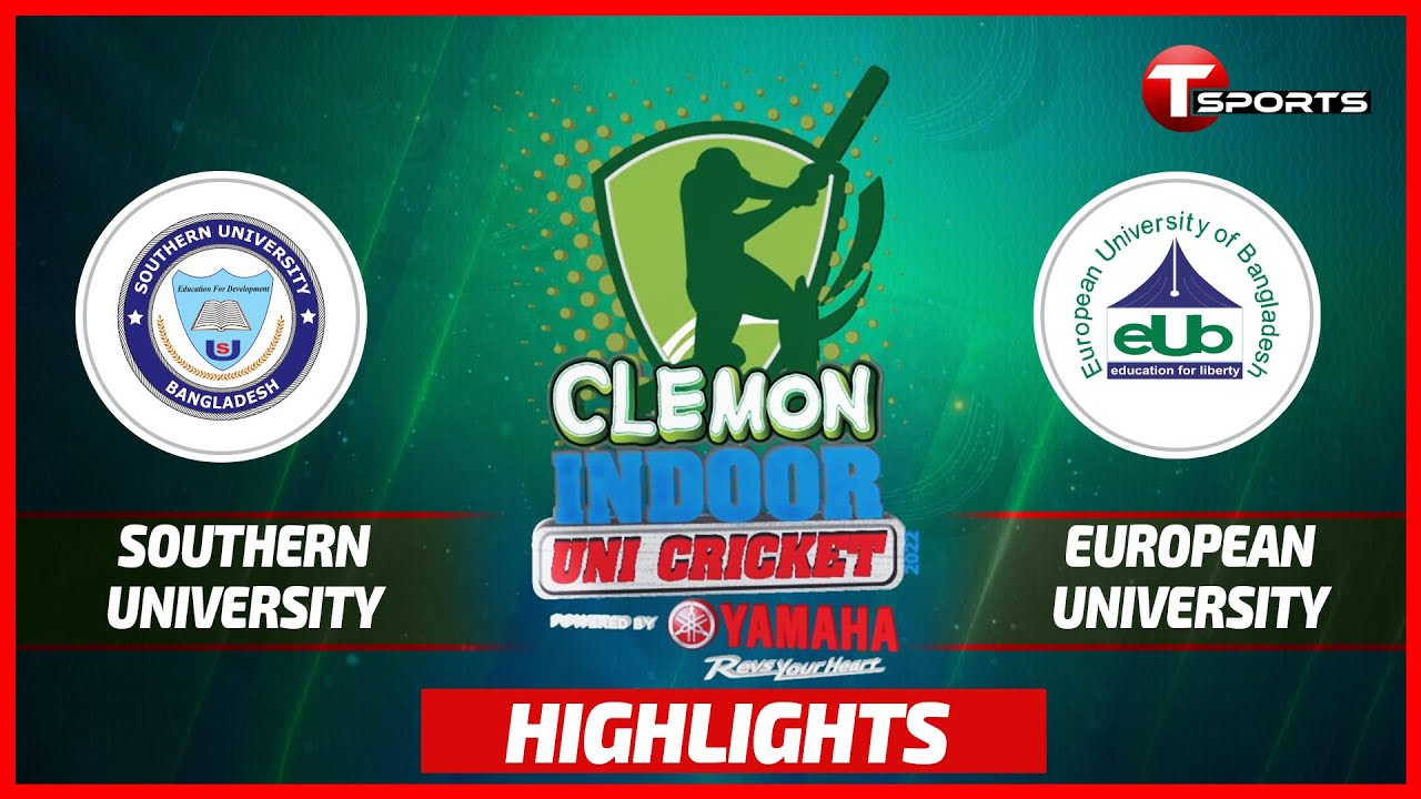 Highlights | Southern University  vs European University | Clemon Indoor Cricket | T Sports