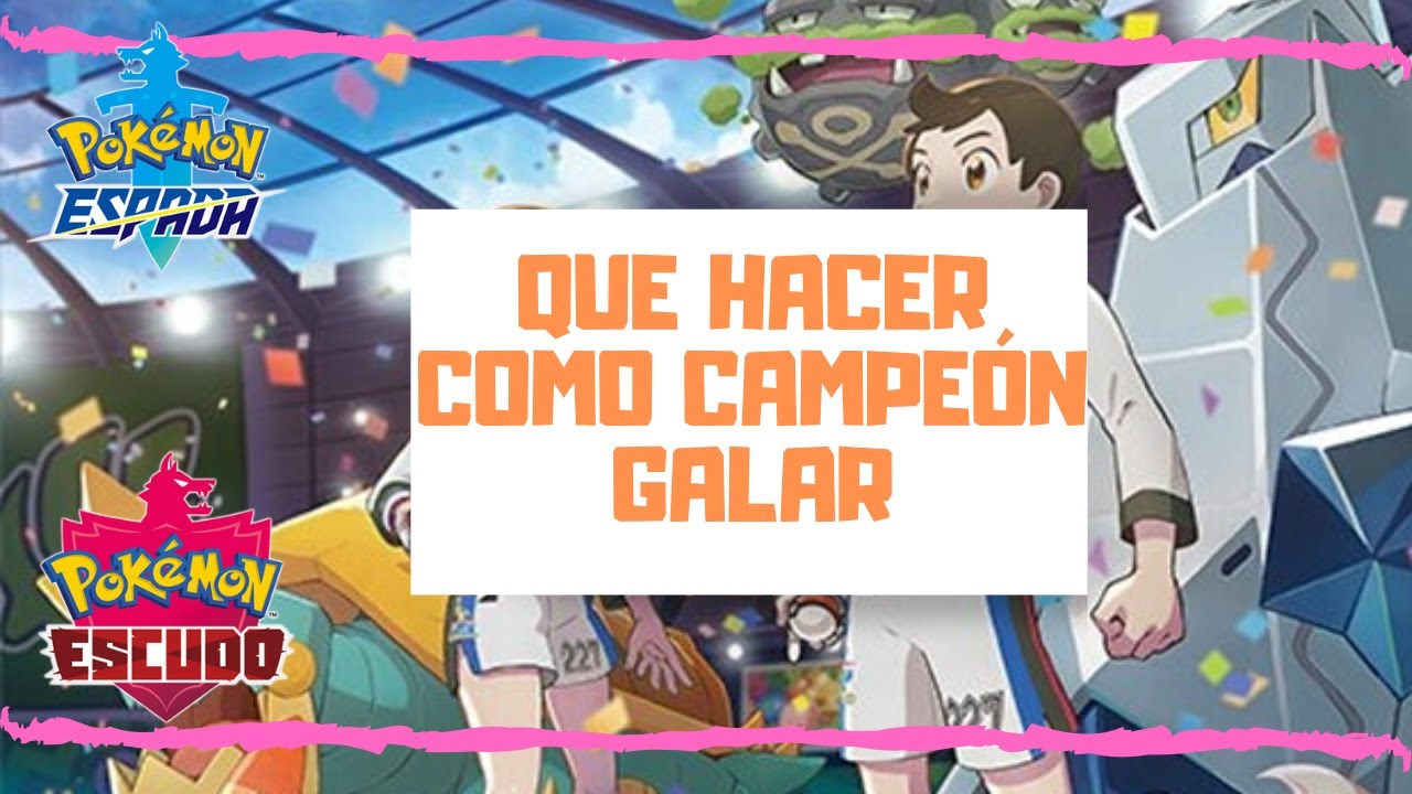 COSAS que hacer como CAMPEÓN de GALAR - Pokemon Espada y Escudo| CobayasGamer