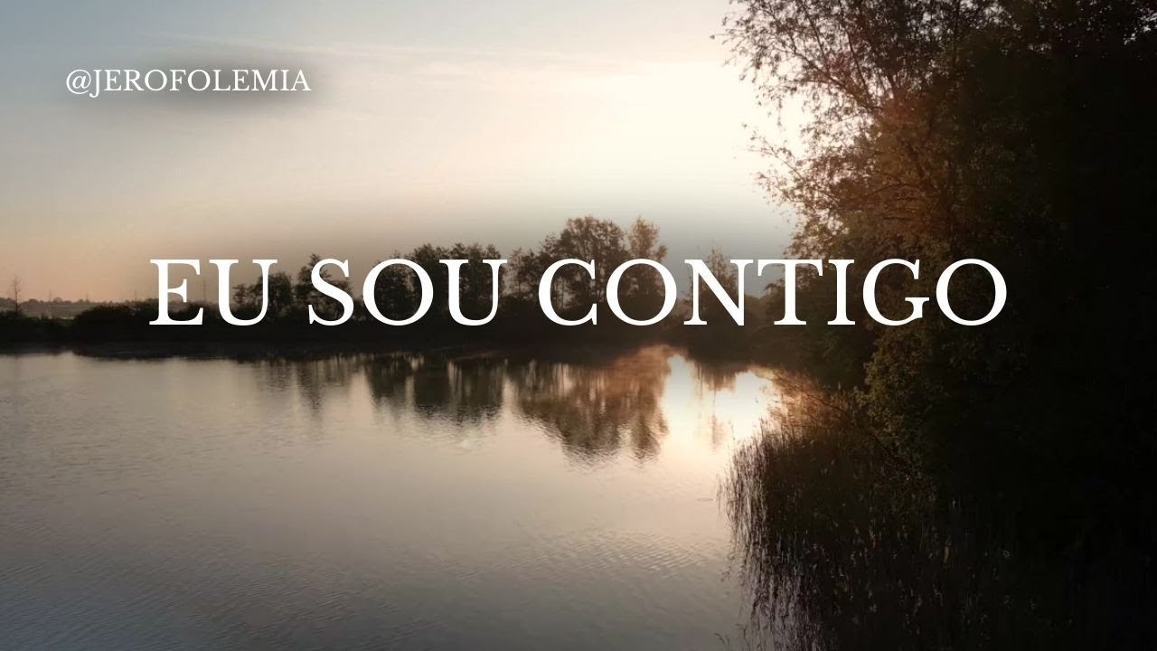 EU SOU CONTIGO | LOUVOR DE INTIMIDADE, CONFIANÇA E PRESENÇA DE DEUS