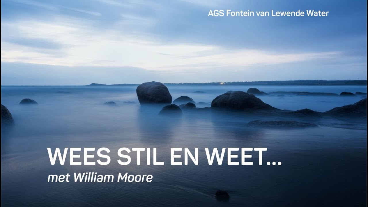 Wees stil en weet... #WilliamMooreBuhrein