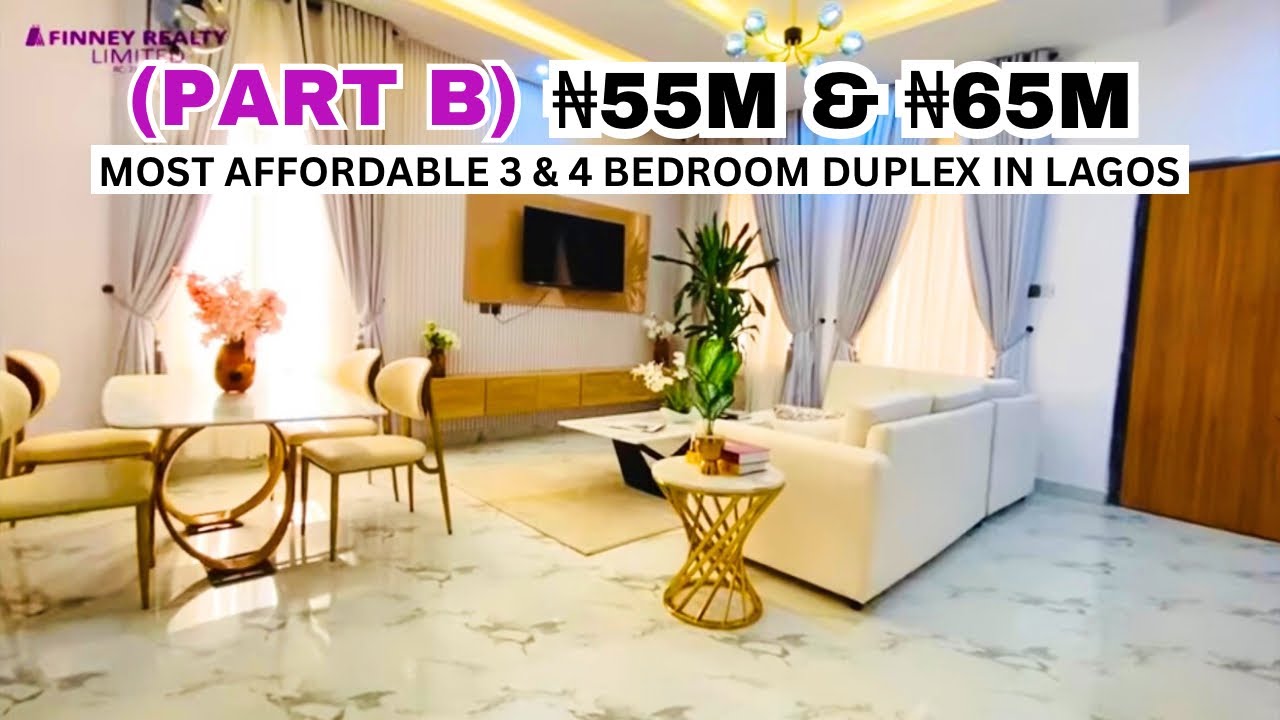 PART 2: Most Affordable (₦55M & ₦65M) 3 & 4 Bedroom Duplex in Lagos | with 12 months payment plan