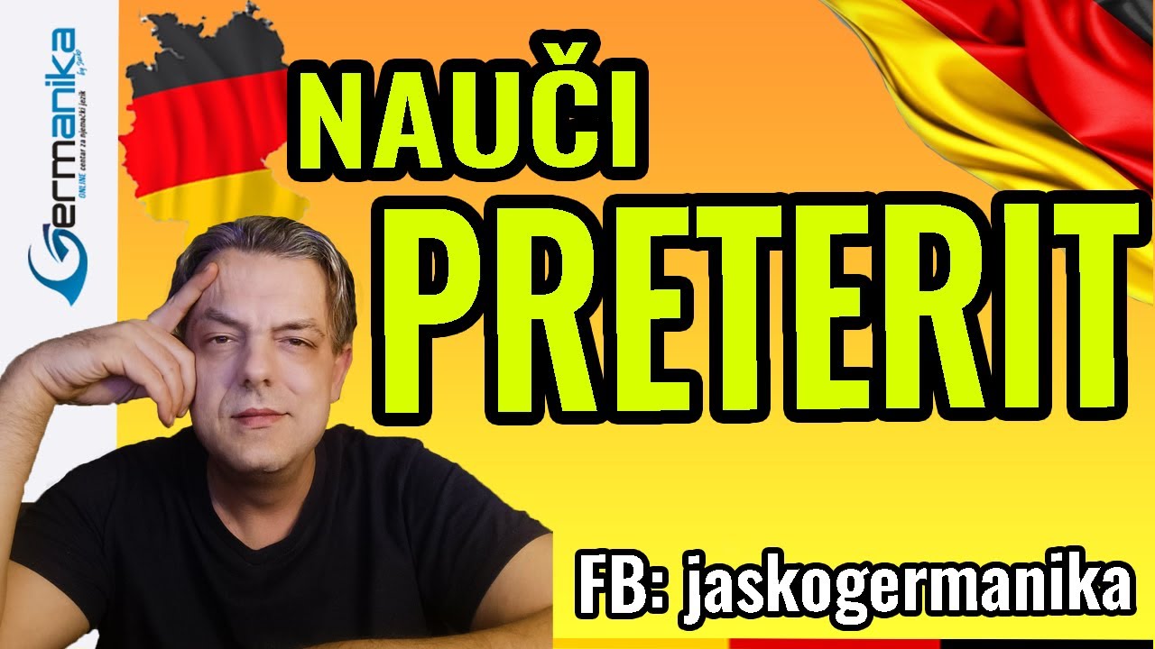 PRETERIT U NJEMAČKOM: Detaljno sa primjerima i objašnjenjima