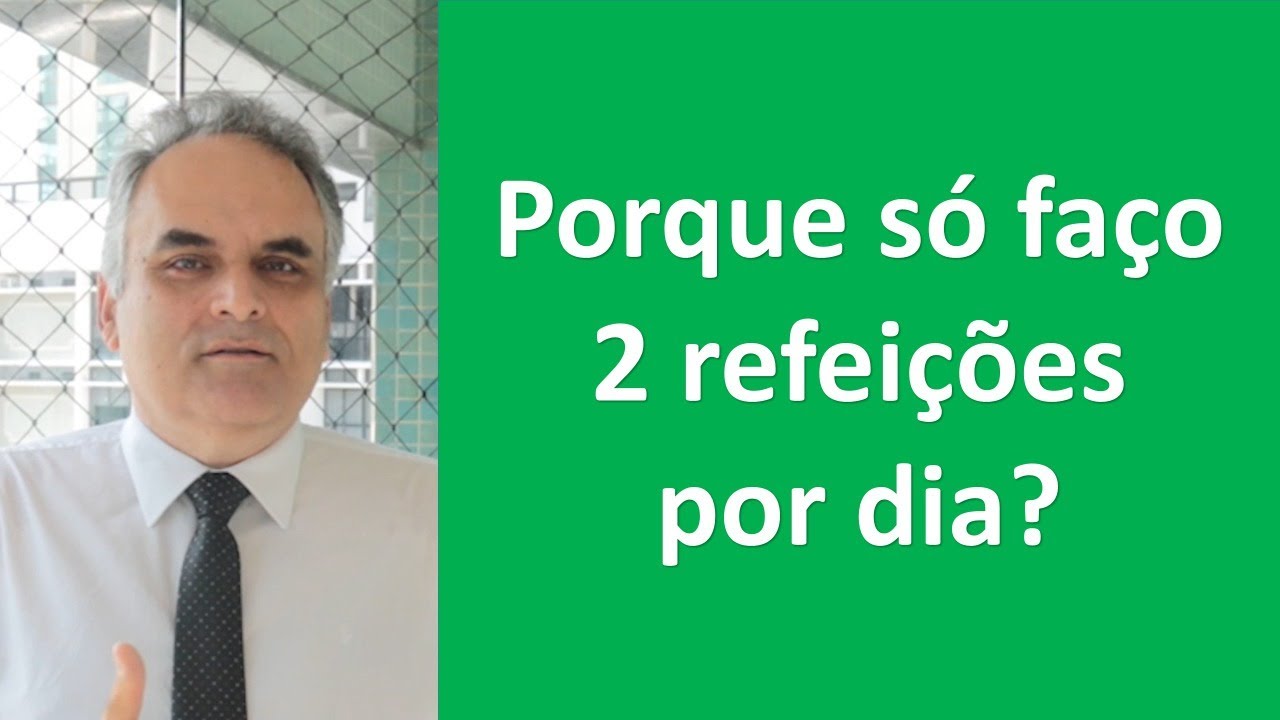 Porque só faço 2 refeições ao dia? | Dr. Marco Menelau