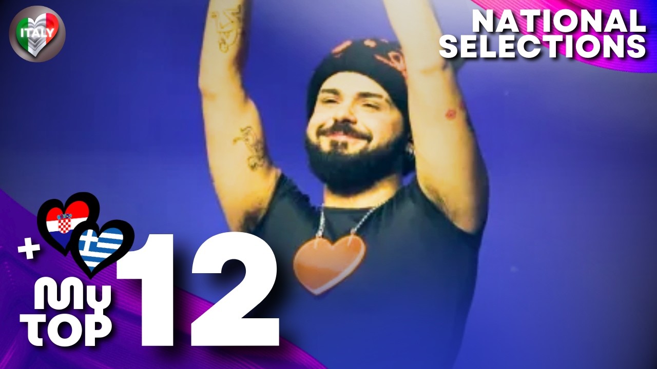 Eurovision 2026: MY TOP 12 - National selections ( +🇬🇷🇭🇷 ) #Eurovision2026