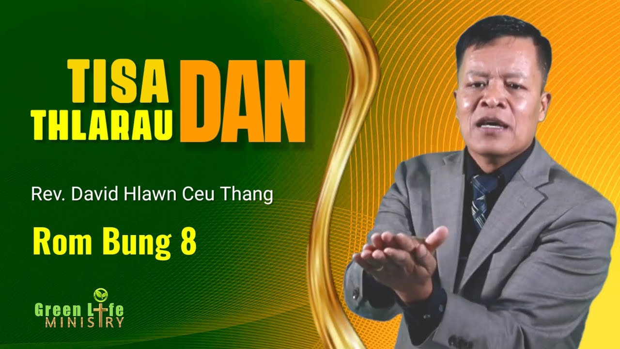 TISA DAN LE THLARAU DAN || Rev. David Hlawn Ceu Thang
