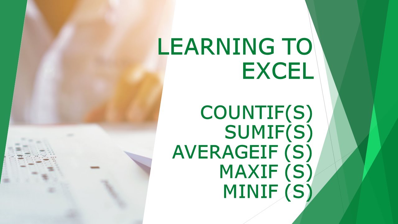 Excel - COUNTIF(S), SUMIF(S), AVGERAGEIF(S), MAXIFS and MINIFS Tutorial 1