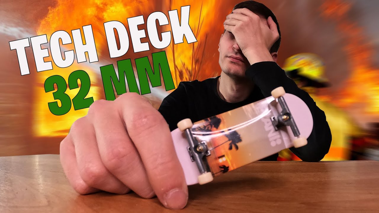 Сгорел с нового фингерборда Tech Deck 32 mm