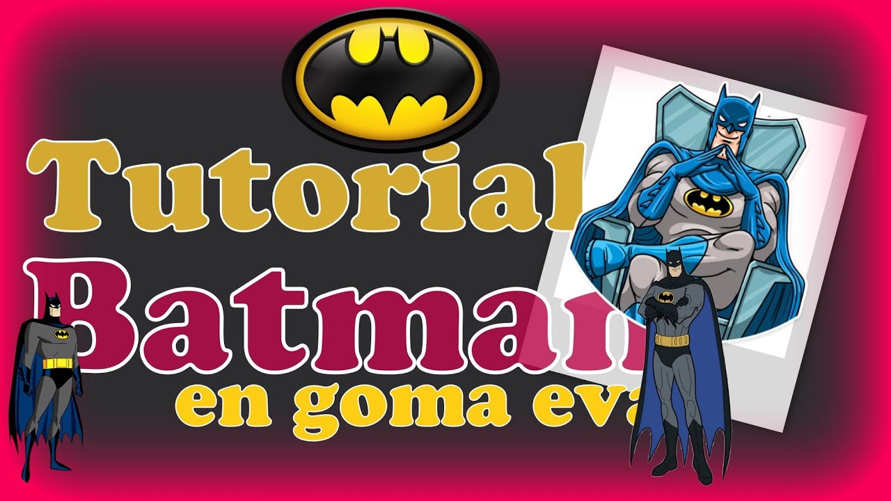 Como hacer a 🦇 BATMAN  en Goma Eva foami