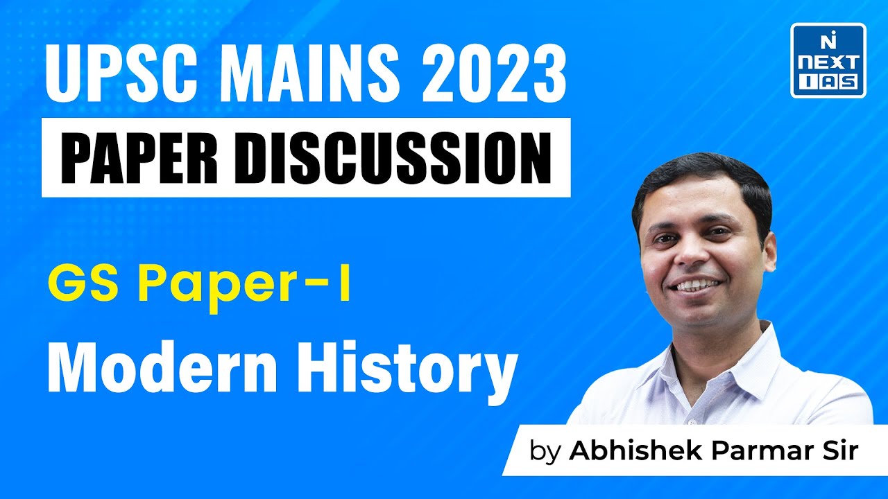 UPSC Mains 2023 | GS Paper 1 | Modern History by Abhishek Parmar Sir | NEXT IAS