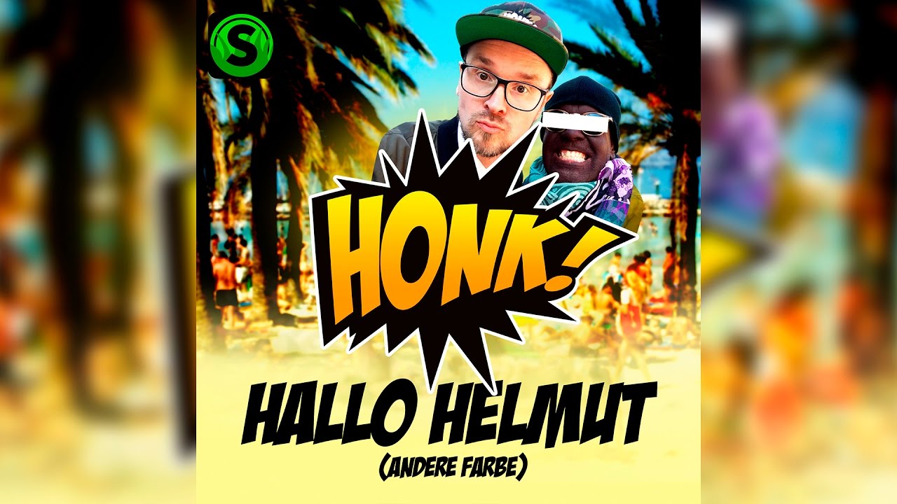 Honk! - Hallo Helmut (andere Farbe) OFFICIAL VIDEO