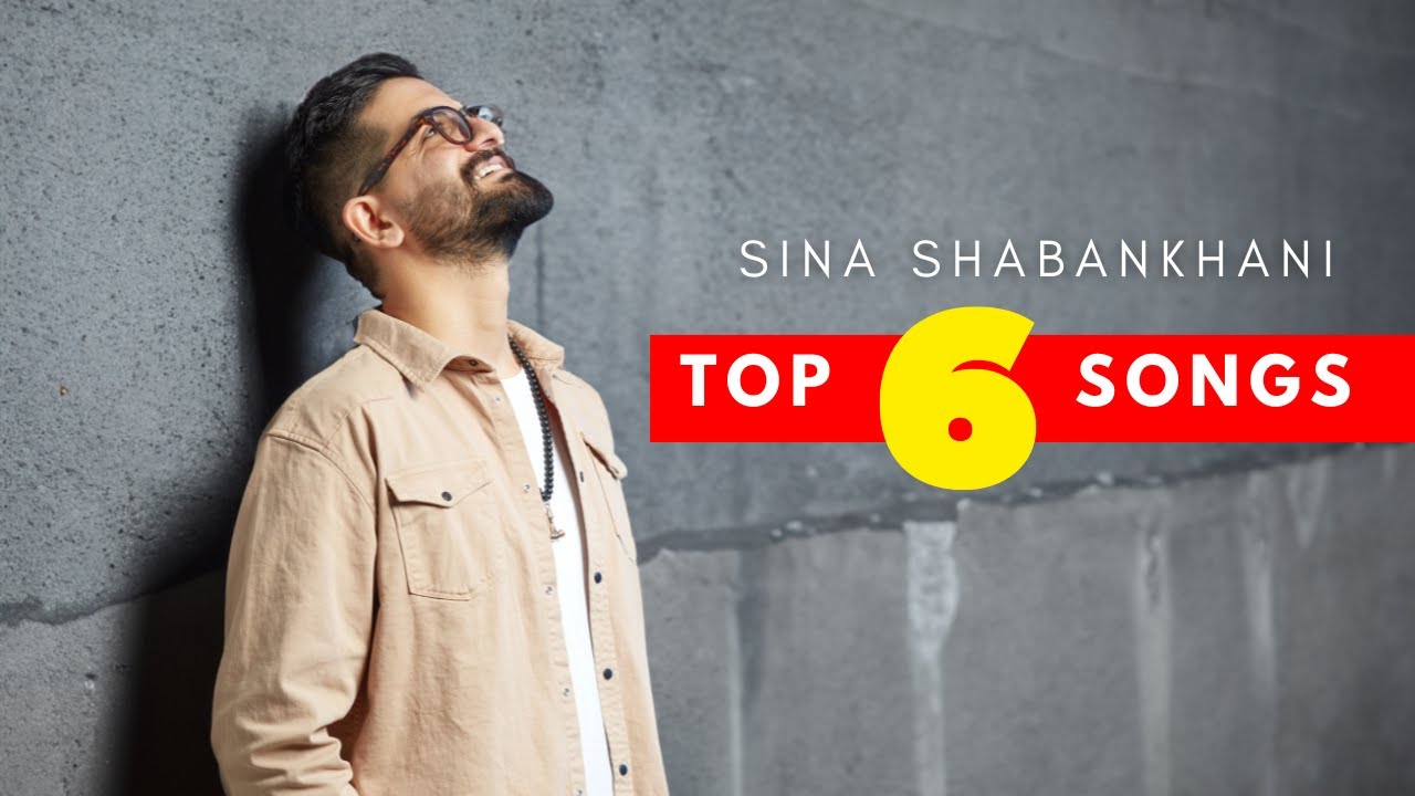 Sina Shabankhani سینا شعبانخانی - Top 6 Songs (Lyrics Video) شش آهنگ برتر