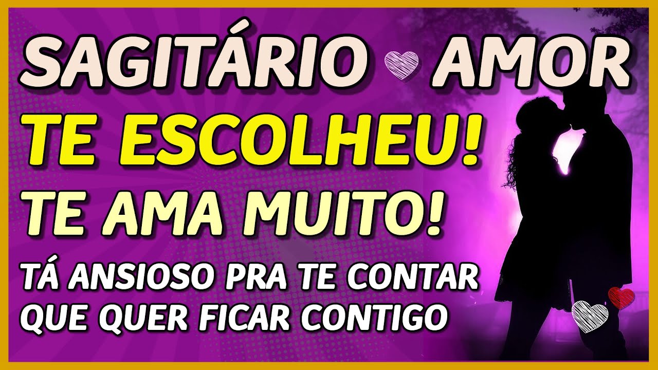 SAGITÁRIO ♐️ // 💖TE AMA E TE ESCOLHEU!💖👩‍❤️‍👨 - ANSIOSO PRA TE CONTAR QUE QUER FICAR CONTIGO 💖😍