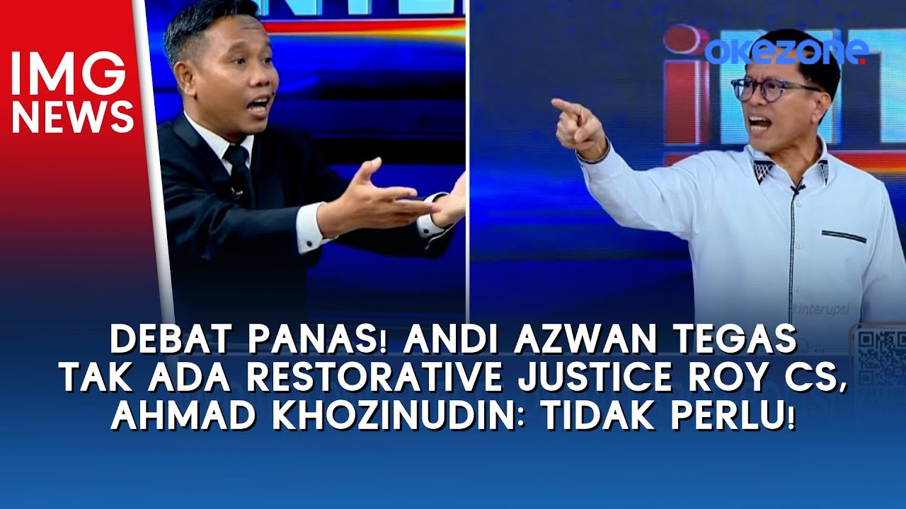 Debat Panas! Andi Azwan Tegas Tak ada Restorative Justice Roy Cs, Ahmad Khozinudin: Tidak Perlu!
