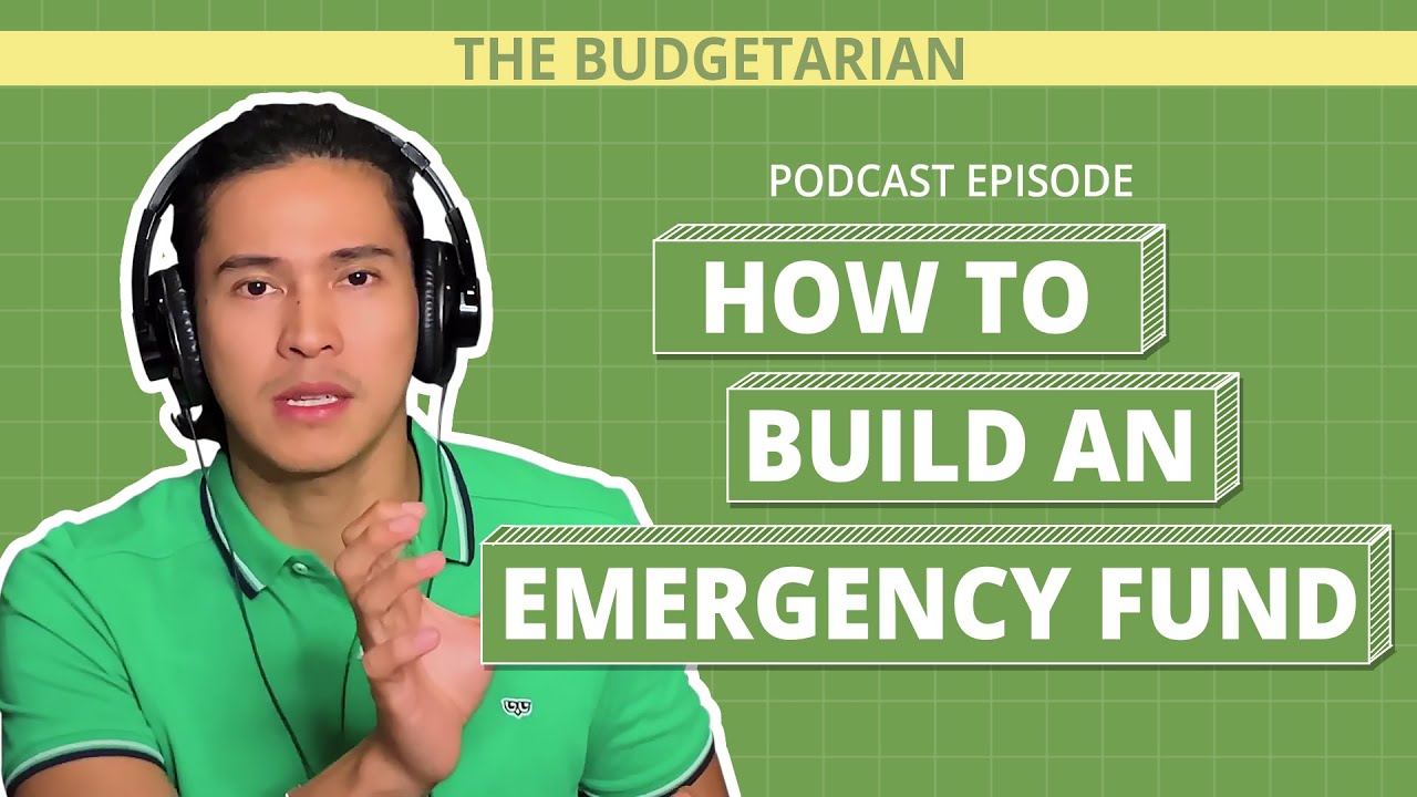HOW TO BUILD AN EMERGENCY FUND | Enchong Dee: The Budgetarian Podcast