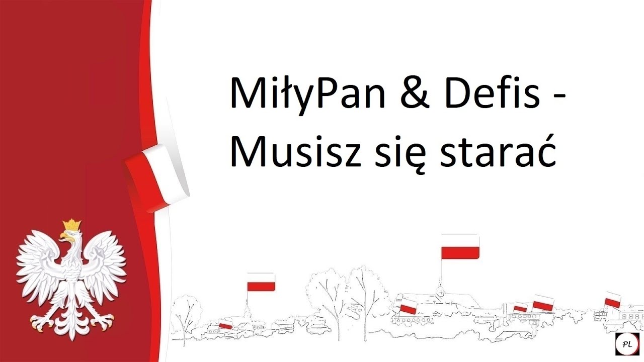 MiłyPan & Defis - Musisz się starać. Tekst