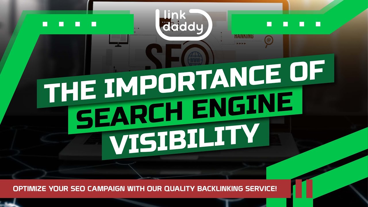 The Importance of Search Engine Visibility
