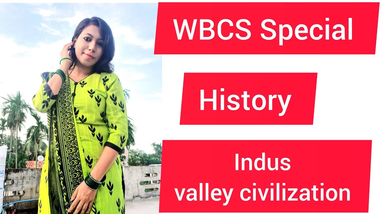 INDUS VALLEY CIVILIZATION|| IVC || WBCS ||