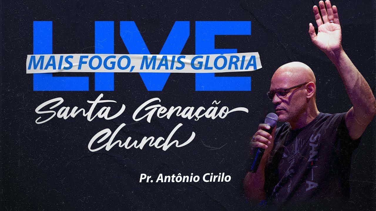 PR ANTÔNIO CIRILO  - Mais FOGO e Mais GLÓRIA (Ao Vivo)